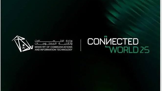 الرياض تستضيف مؤتمر Connected World KSA 2025 لبحث مستقبل البنية التحتية الرقمية العالمية