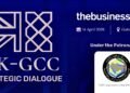 الحوار الاستراتيجي البريطاني – الخليجي يكتسب زخماً جديداً